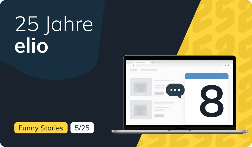 Grafik zum 25-jährigen Jubiläum von elio mit der Aufschrift ‚25 Jahre elio‘, einem gelben Kasten mit Aufschrift ‚Funny Stories 5/25‘ und einem Laptop, der eine Webseite mit einer 8 zeigt.
