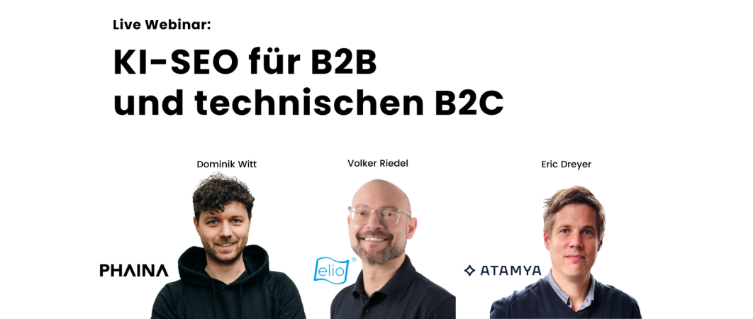 Grafik zum Webinar bestehend aus Bildern von Dominik Witt (PHAINA), Volker Riedel (elio) und Eric Dreyer (ATAMYA)